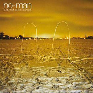Together We're Stranger , No-Man