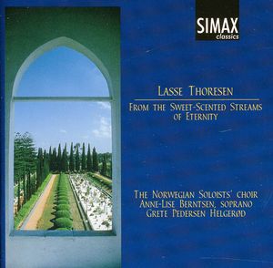 From Sweet-Scented Streams of Eternity , Norwegian Soloists Choir