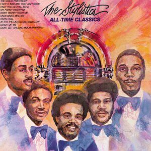 All Time Classics , The Stylistics