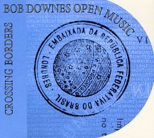 Crossing Borders , Bob Downes