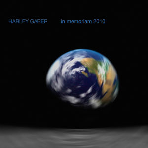 In Memoriam 2010 , Harley Gaber