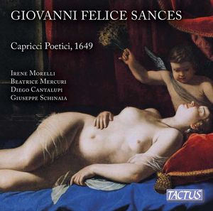 Giovanni Felice Sances: Capricci Poetici 