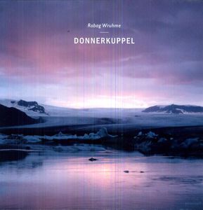 Donnerkuppel , Robag Wruhme