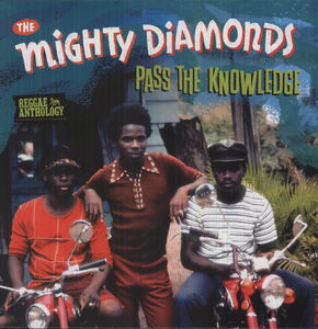 Pass the Knowledge - Reggae Anthology , Mighty Diamonds