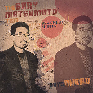 Days Ahead , Gary Matsumoto