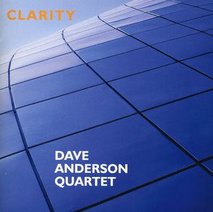 Clarity , Dave Anderson Quartet