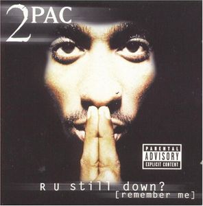 R U Still Down [Explicit Content] , 2Pac
