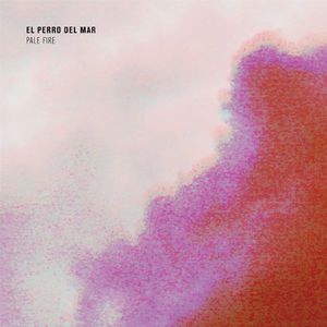 Pale Fire , El Perro del Mar