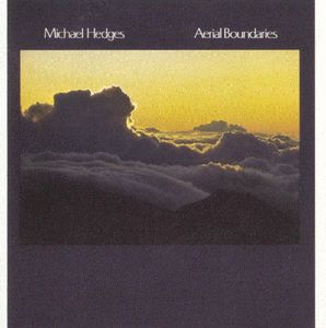 Aerial Boundaries , Michael Hedges