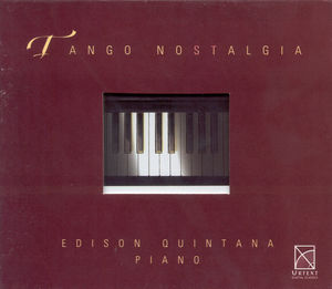 Tango Nostalgia , Edison Quintana