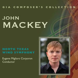 Composer's Collection: John Mackey , Mackey