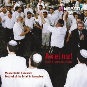 Aneinu! Hasidic-Orthodox Music From The Festival Of The Torah In Jerusalem , Moshe Berlin