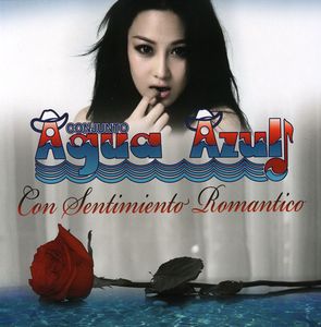 Con Sentimiento Romantico , Agua Azul
