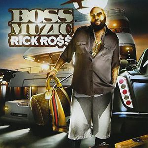 Boss Musik , Rick Ross