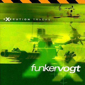 Execution Tracks , Funker Vogt