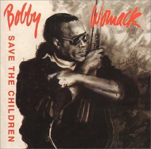 Save the Children [Import] , Bobby Womack