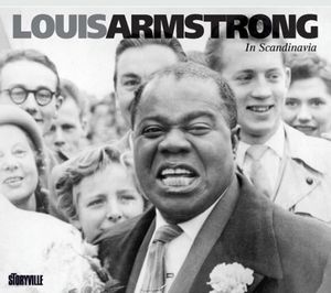 In Scandinavia , Louis Armstrong