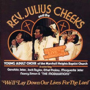 We'll Lay Down Our Lives for the Lord , Rev. Julius Cheeks