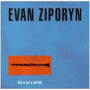 This Is Not a Clarinet , Evan Ziporyn