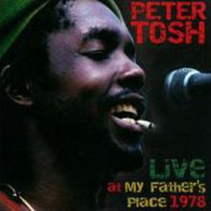 Live at My Fathers Place 1978 , Peter Tosh