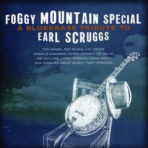Foggy Mountain Special: A Bluegrass Tribute To Earl Scruggs -  Rounder