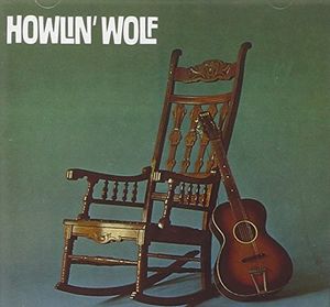 Howlin Wolf (The Rockin Chair) [Import] , Howlin' Wolf