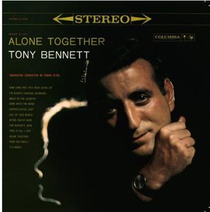 Alone Together , Tony Bennett