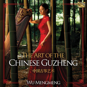 Art of the Chinese Guzheng , Mengmeng