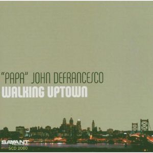 Walking Uptown , Papa John DeFrancesco