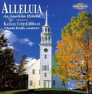 Alleluia: An Anerican Hymnal , Kansas City Chorale