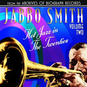 Hot Jazz In The Twenties, Vol. 2 , Jabbo Smith
