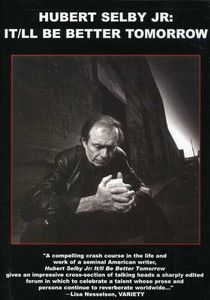 Hubert Selby, Jr: It'll Be Better Tomorrow , Hubert Selby, Jr.