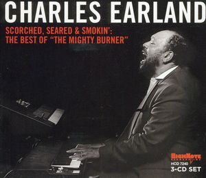 Scorched, Seared and Smokin: The Best Of The Mighty Burner , Charles Earland