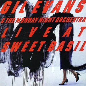 Live At Sweet Basil, Vol. 1 , Gil Evans