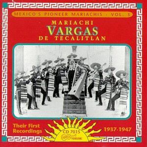 Their First Recordings 1937-47 , Mariachi Vargas de Tecalitl n