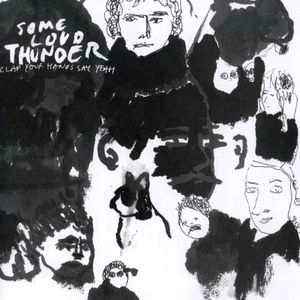 Some Loud Thunder , Clap Your Hands Say Yeah