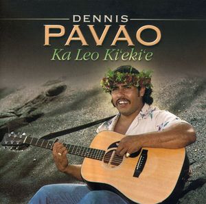 Ka Leo Ki'eki'e , Dennis Pavao