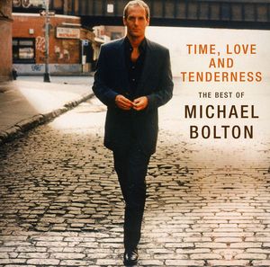 Time Love & Tenderness: Best of [Import] , Michael Bolton