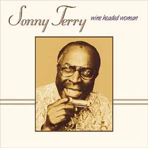 Wine Headed Woman , Sonny Terry