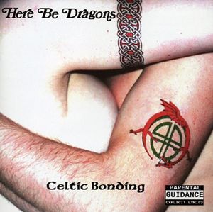 Celtic Bonding , Here Be Dragons