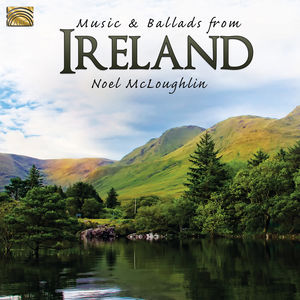 Music & Ballads from Ireland , Noel McLoughlin