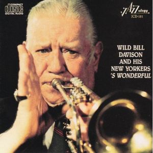 's Wonderful , Wild Bill Davison