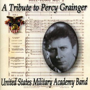 Tribute to Percy Grainger , United States Military Academy Band