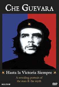 Che Guevara: Hasta la Victoria Siempre , Che Guevara