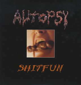 Shitfun , Autopsy
