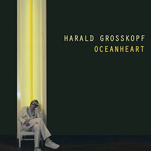 Oceanheart , Harald Grosskopf