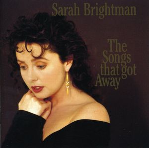 The Songs That Got Away , Sarah Brightman