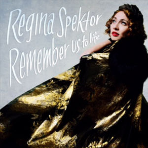 Remember Us To Life , Regina Spektor