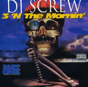 DJ Screw, 3 'N the Morning: Part One