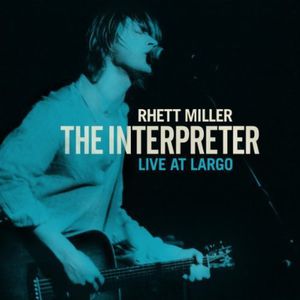 The Interpreter Live At Largo , Rhett Miller